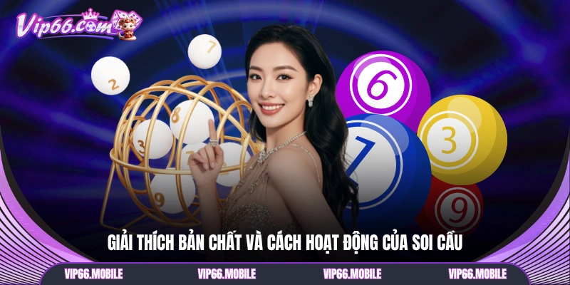 Giải thích bản chất và cách hoạt động của soi cầu
